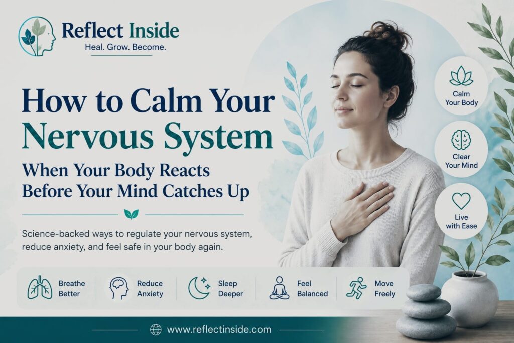 How to Calm Your Nervous System: 6 Science-Backed Ways to Feel Safe Again